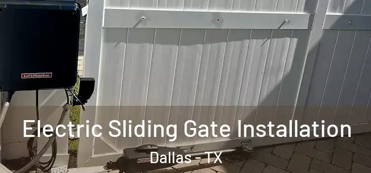  Electric Sliding Gate Installation Dallas - TX