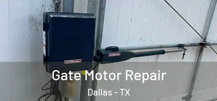 Gate Motor Repair Dallas - TX
