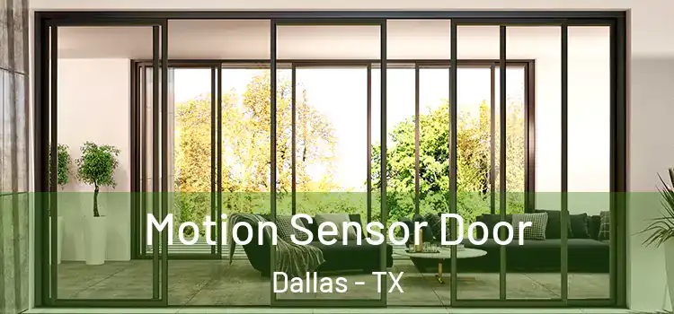 Motion Sensor Door Dallas - TX