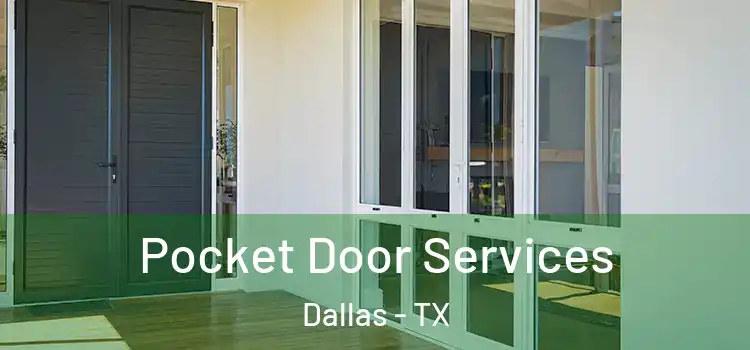  Pocket Door Services Dallas - TX